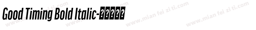 Good Timing Bold Italic字体转换